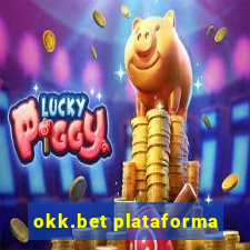 okk.bet plataforma